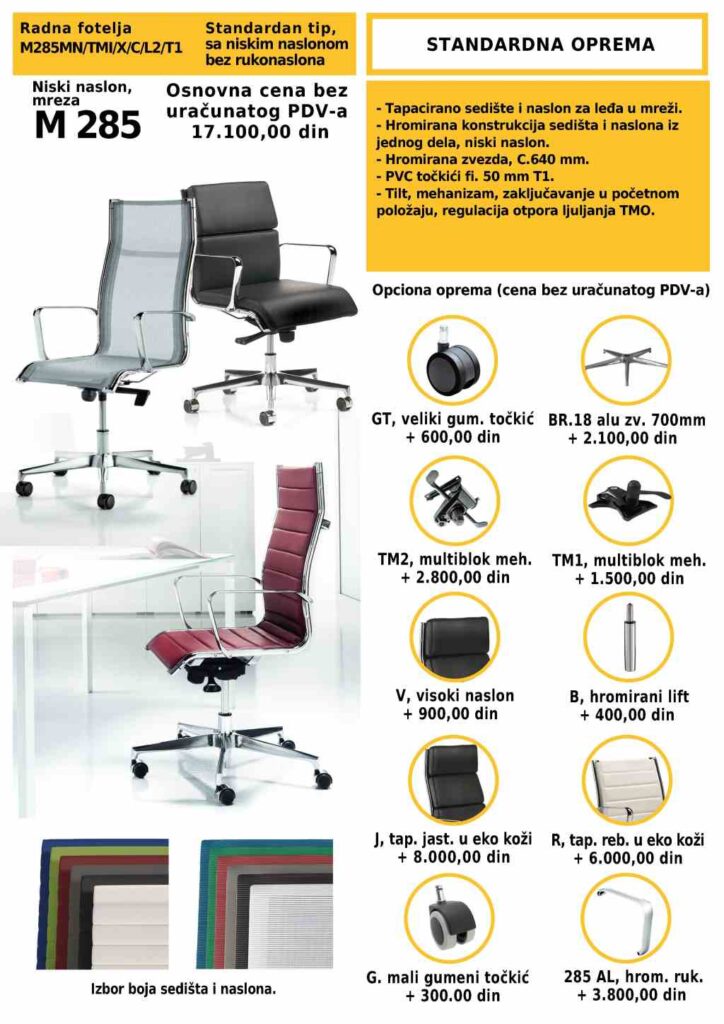 Radna fotelja M285 sa niskim mrežastim naslonom i hromiranom konstrukcijom, dostupna u više boja i varijanti tapaciranja.